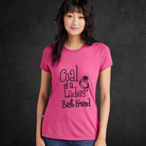 "Coal is a Ladies Best Friend" District SS T-Shirt