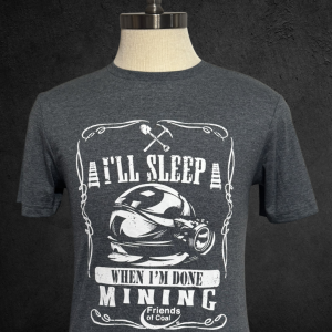 "I'll Sleep When I'm Done Mining" T-Shirt
